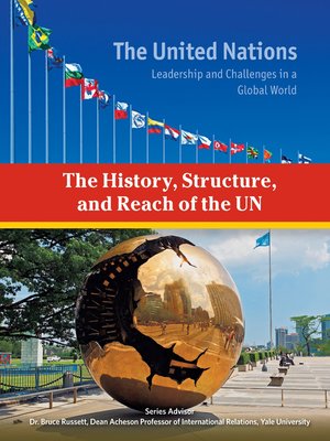 cover image of The History, Structure, and Reach of the UN